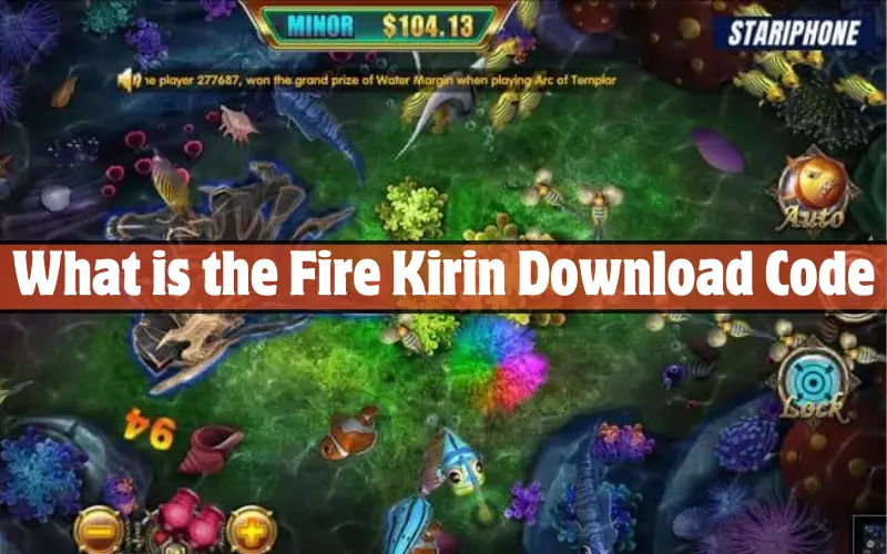 Download Fire Kirin APK For Android Apkpure Latest Version 3 What is the Fire Kirin Download Code
