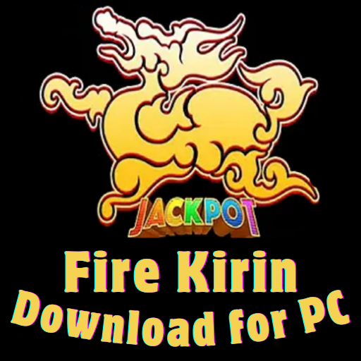Download Fire Kirin for PC & Play on Your Desktop 1 Fire Kirin for PC